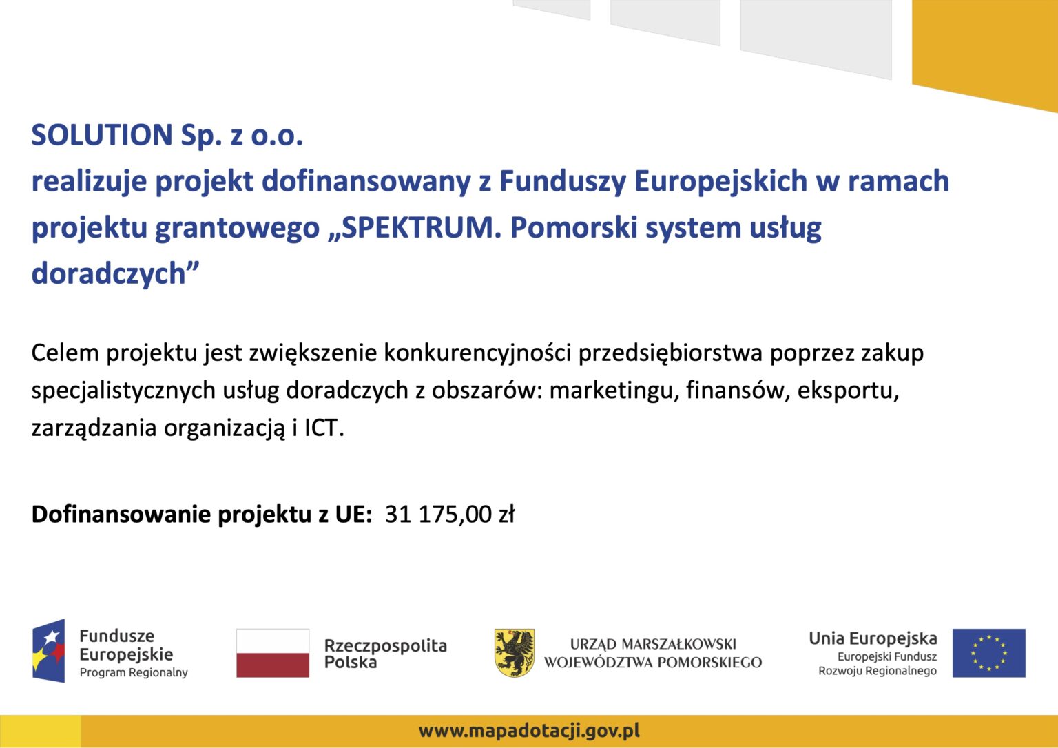 SOLUTION Sp. z o.o. realizuje projekt dofinansowany z Funduszy Europejskich w ramach projektu grantowego ?SPEKTRUM. Pomorski system usług doradczych?  
